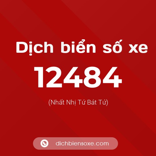 Ý nghĩa biển số xe 12484 là gì?