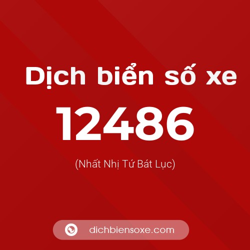 Ý nghĩa biển số xe 12486 là gì?