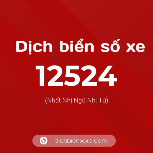 Ý nghĩa biển số xe 12524 là gì?