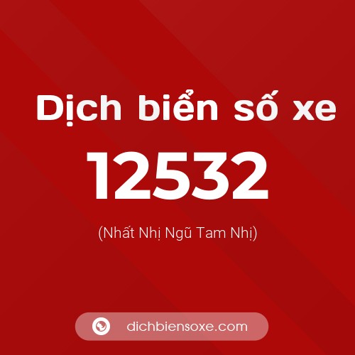 Ý nghĩa biển số xe 12532 là gì?