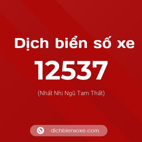 Ý nghĩa biển số xe 12537 là gì?