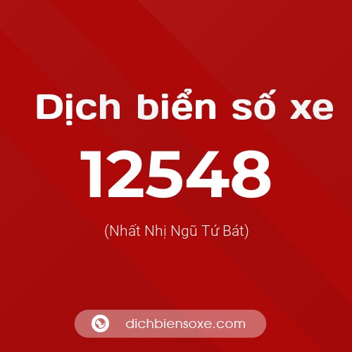 Ý nghĩa biển số xe 12548 là gì?