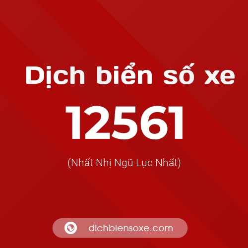 Ý nghĩa biển số xe 12561 là gì?