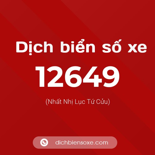 Ý nghĩa biển số xe 12649 là gì?