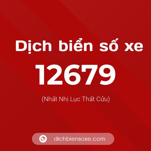 Ý nghĩa biển số xe 12679 là gì?