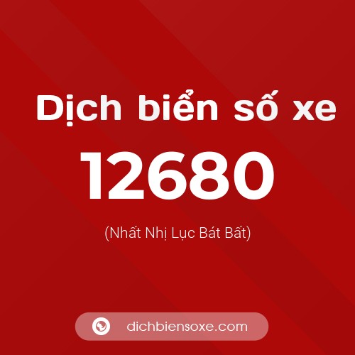 Ý nghĩa biển số xe 12680 là gì?