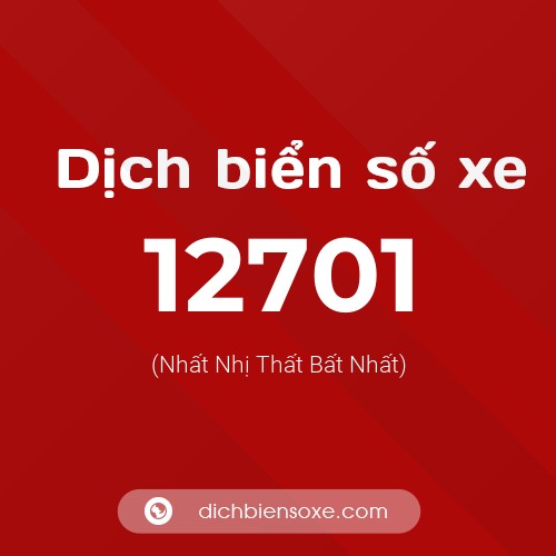 Ý nghĩa biển số xe 12701 là gì?