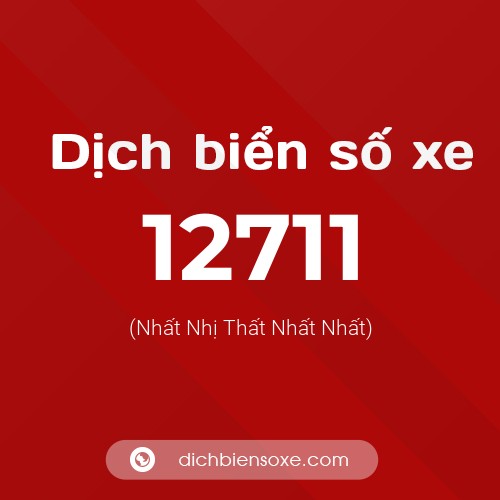 Ý nghĩa biển số xe 12711 là gì?