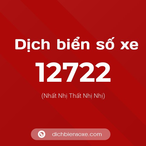 Ý nghĩa biển số xe 12722 là gì?