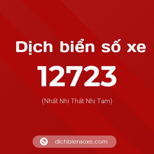 Ý nghĩa biển số xe 12723 là gì?