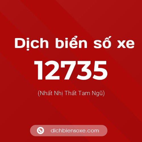 Ý nghĩa biển số xe 12735 là gì?