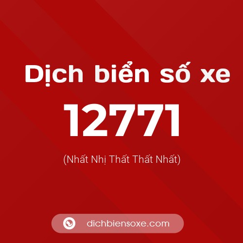 Ý nghĩa biển số xe 12771 là gì?