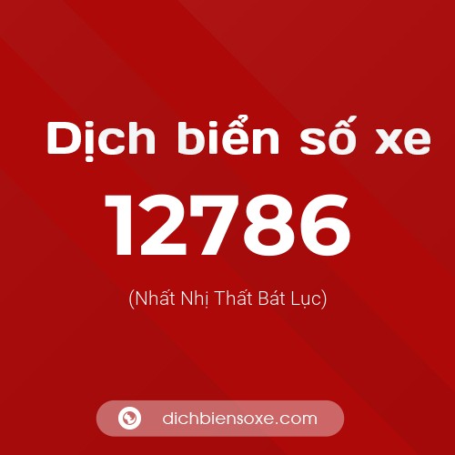 Ý nghĩa biển số xe 12786 là gì?