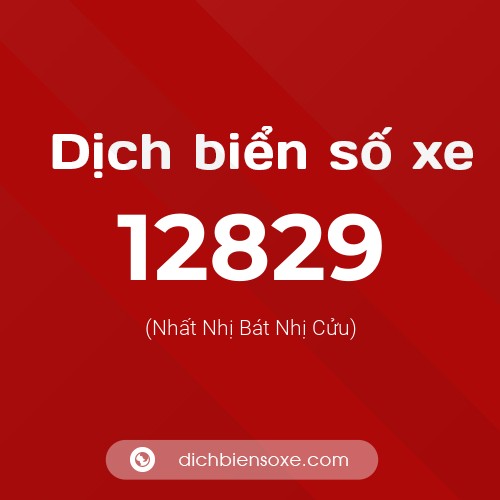 Ý nghĩa biển số xe 12829 là gì?