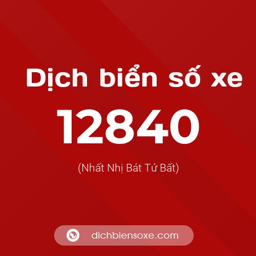 Ý nghĩa biển số xe 12840 là gì?