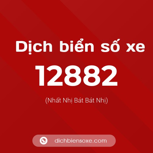 Ý nghĩa biển số xe 12882 là gì?