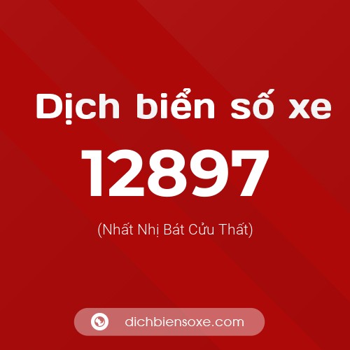 Ý nghĩa biển số xe 12897 là gì?