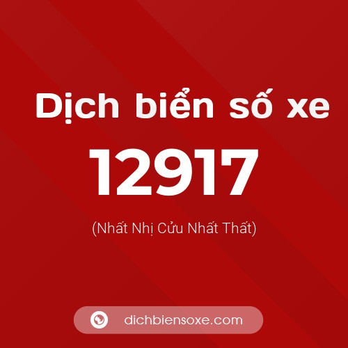 Ý nghĩa biển số xe 12917 là gì?