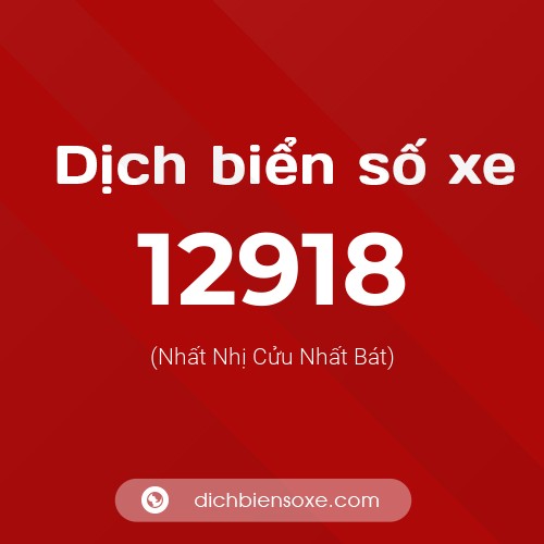 Ý nghĩa biển số xe 12918 là gì?