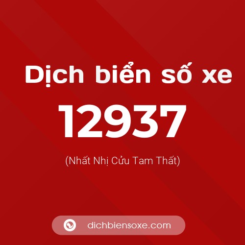 Ý nghĩa biển số xe 12937 là gì?