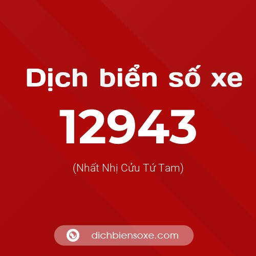 Ý nghĩa biển số xe 12943 là gì?