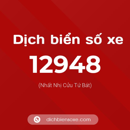Ý nghĩa biển số xe 12948 là gì?