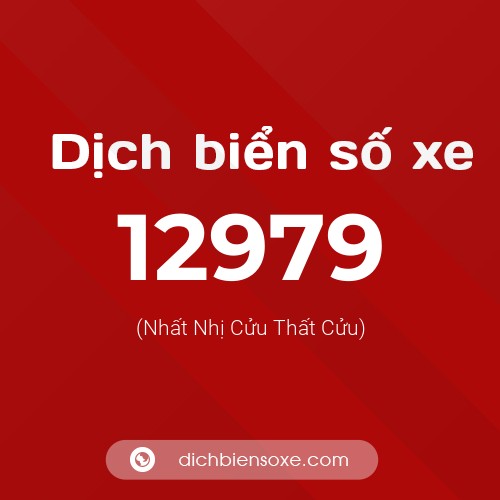 Ý nghĩa biển số xe 12979 là gì?