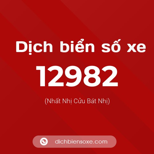 Ý nghĩa biển số xe 12982 là gì?