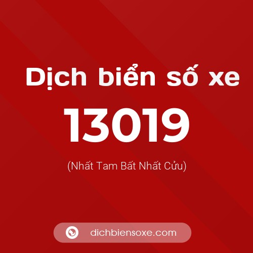 Ý nghĩa biển số xe 13019 là gì?