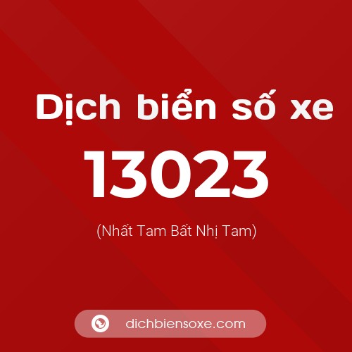 Ý nghĩa biển số xe 13023 là gì?