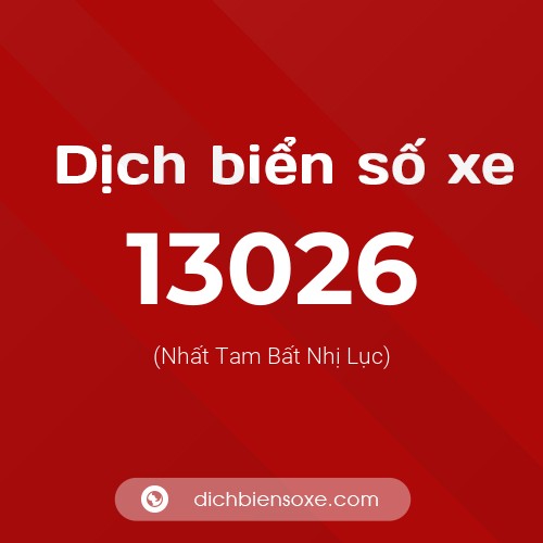 Ý nghĩa biển số xe 13026 là gì?