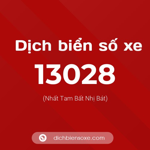 Ý nghĩa biển số xe 13028 là gì?