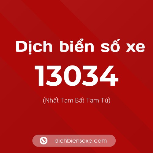 Ý nghĩa biển số xe 13034 là gì?