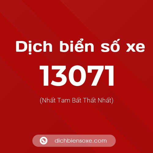 Ý nghĩa biển số xe 13071 là gì?