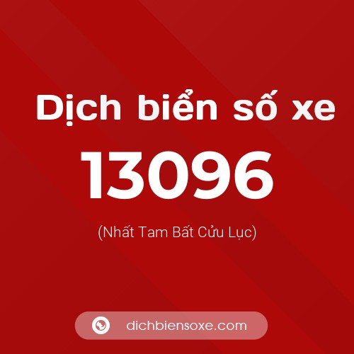 Ý nghĩa biển số xe 13096 là gì?