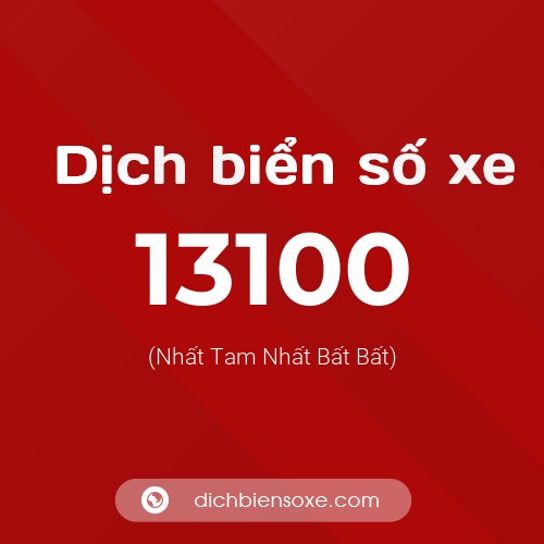 Ý nghĩa biển số xe 13100 là gì?