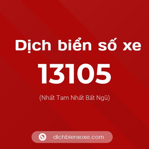 Ý nghĩa biển số xe 13105 là gì?