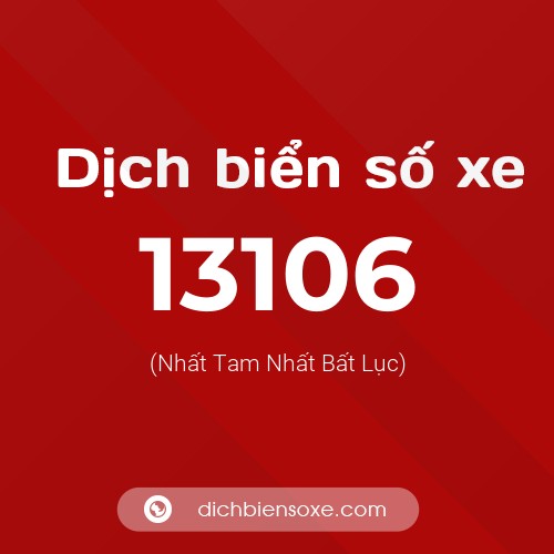Ý nghĩa biển số xe 13106 là gì?