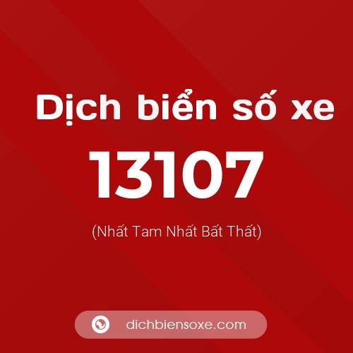 Ý nghĩa biển số xe 13107 là gì?