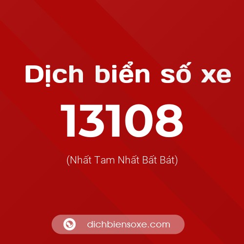 Ý nghĩa biển số xe 13108 là gì?