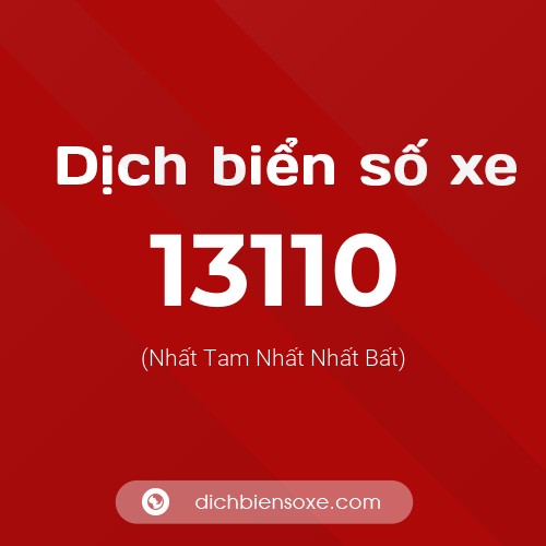 Ý nghĩa biển số xe 13110 là gì?