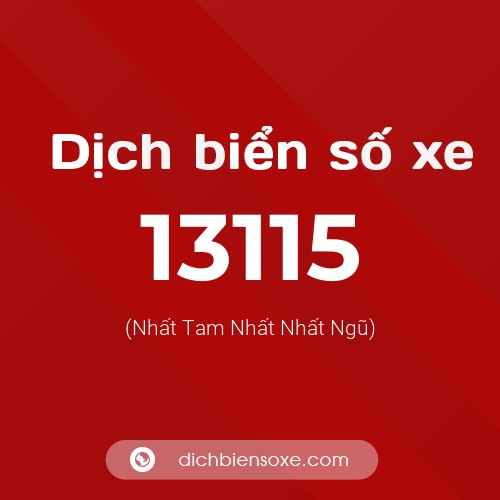 Ý nghĩa biển số xe 13115 là gì?