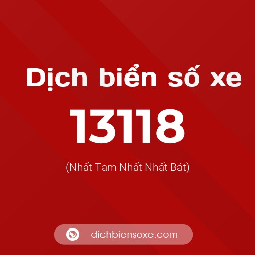 Ý nghĩa biển số xe 13118 là gì?