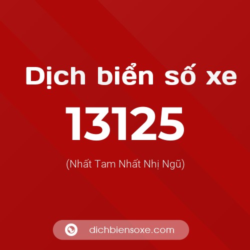 Ý nghĩa biển số xe 13125 là gì?