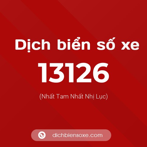 Ý nghĩa biển số xe 13126 là gì?