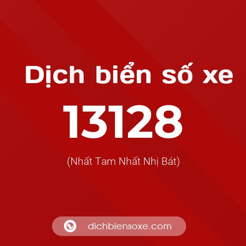 Ý nghĩa biển số xe 13128 là gì?