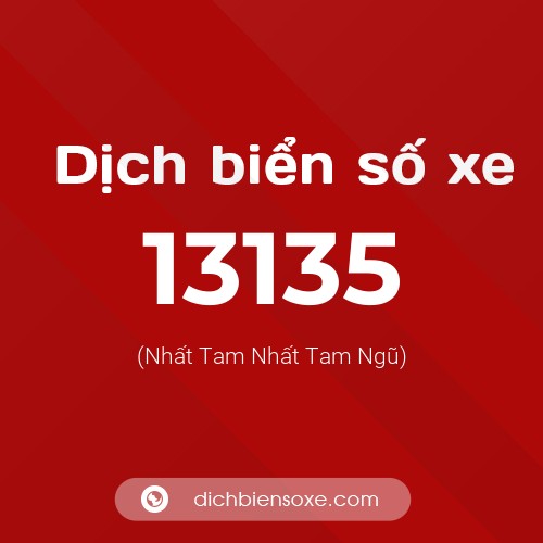 Ý nghĩa biển số xe 13135 là gì?
