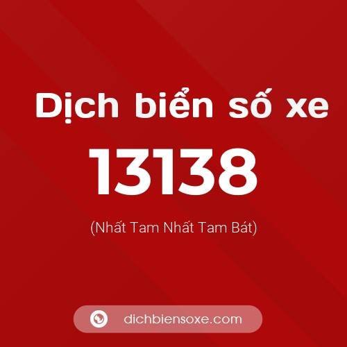 Ý nghĩa biển số xe 13138 là gì?