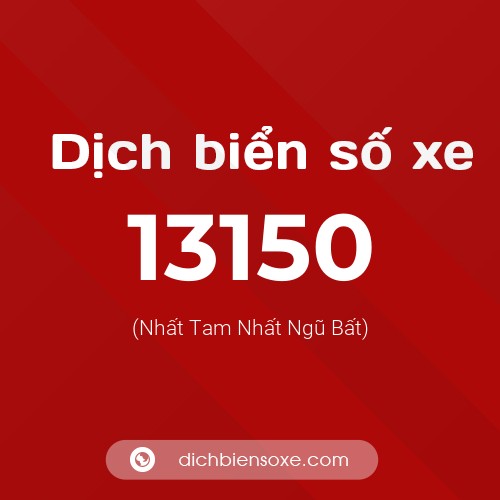 Ý nghĩa biển số xe 13150 là gì?