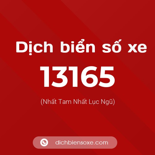 Ý nghĩa biển số xe 13165 là gì?